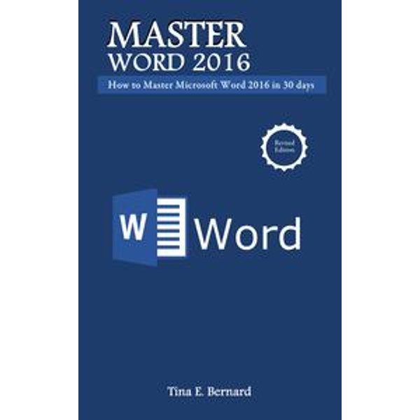 Master Microsoft Word 2016 - Tina E. Bernard | Karta-nauczyciela.org