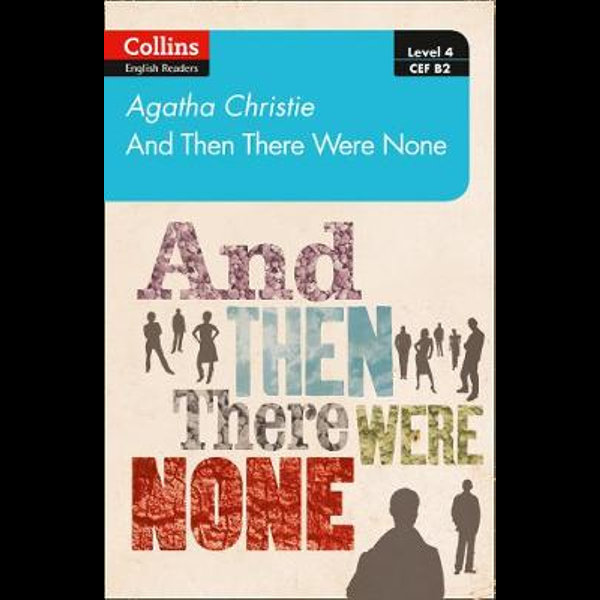 And Then There Were None: B2 (Collins Agatha Christie ELT Readers)