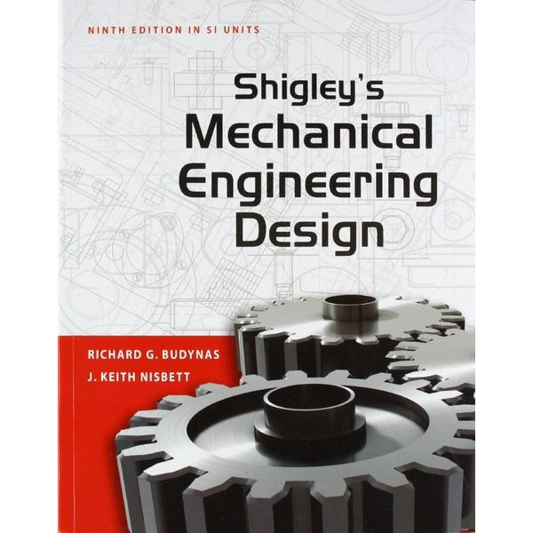 Shigley's Mechanical Engineering Design, 9th by Richard G. Budynas | 9780071328401 Booktopia