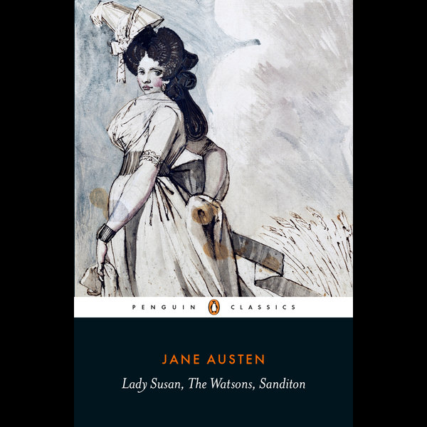 Lady Susan, the Watsons, Sanditon - Jane Austen, Margaret Drabble (Editor) | Karta-nauczyciela.org