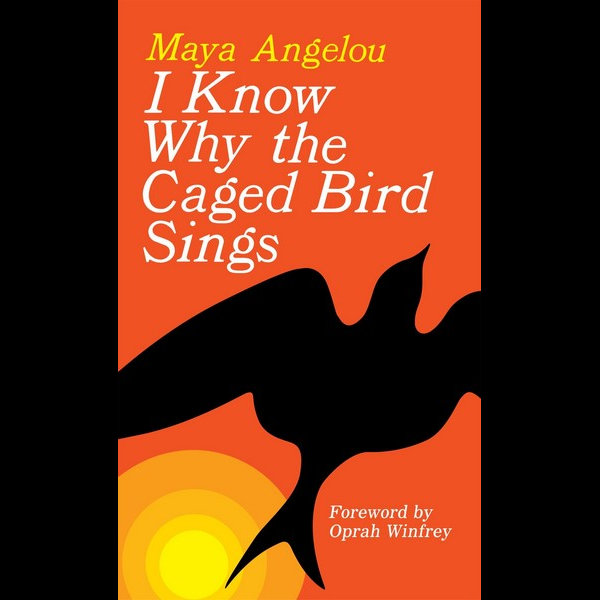 I Know Why The Caged Bird Sings By Maya Angelou 9780345514400 Booktopia