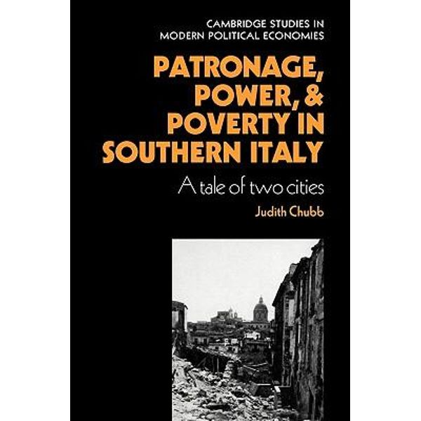 A Tale of Two Cities 9780521236379 Patronage Power and Poverty in Southern Italy 