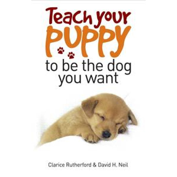 Teach Your Puppy to be the Dog you Want - 	 | Karta-nauczyciela.org