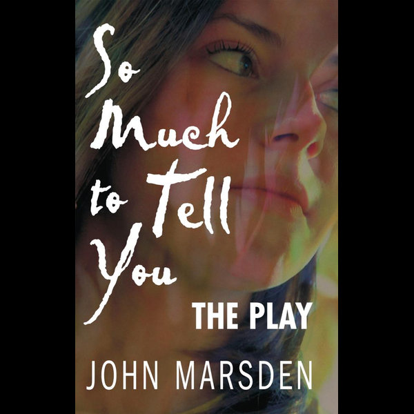 So Much to Tell You: The Play - John Marsden | Karta-nauczyciela.org