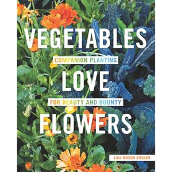 Vegetables Love Flowers - Lisa Mason Ziegler | Karta-nauczyciela.org