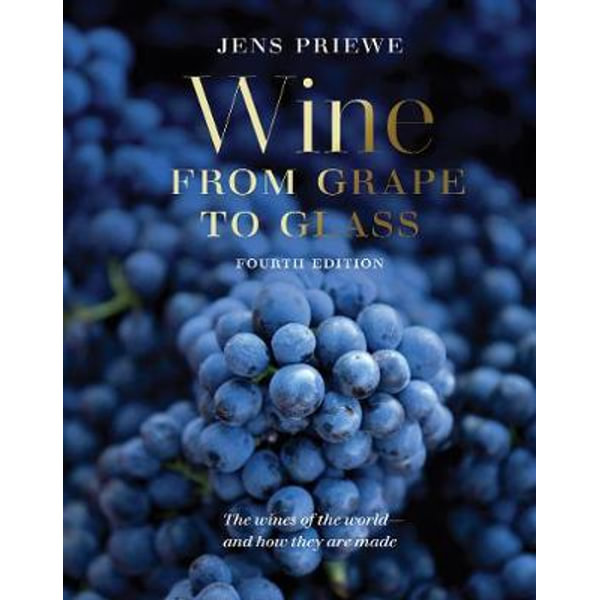 Wine from Grape to Glass by JENS PRIEWE | 9780789213464 | Booktopia