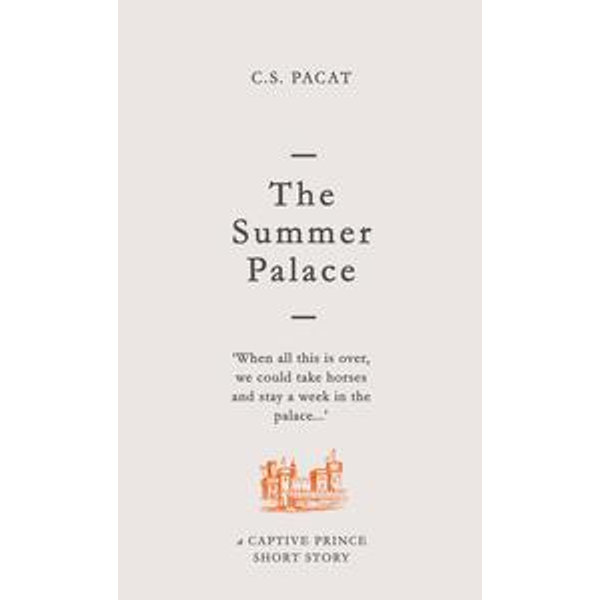 The Summer Palace - C. S. Pacat | Karta-nauczyciela.org