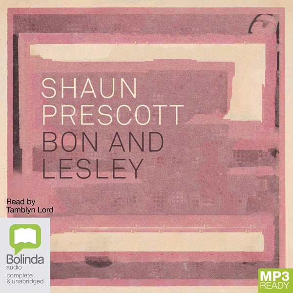 Bon and Lesley Audio CD (MP3 CD) by Shaun Prescott