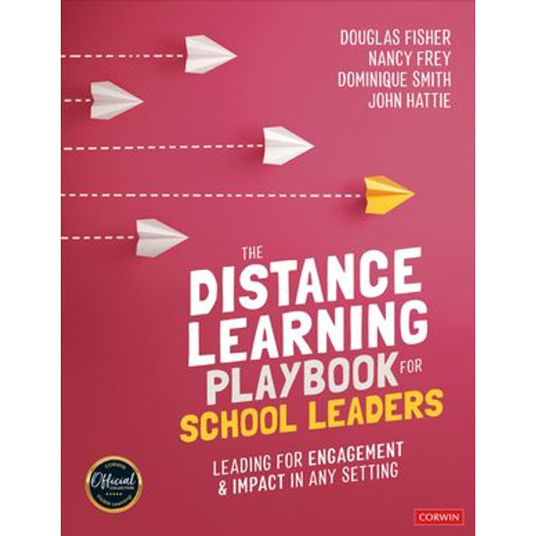 The Distance Learning Playbook for School Leaders - Douglas Fisher, Dominique B. Smith, John Hattie, Nancy Frey | Karta-nauczyciela.org