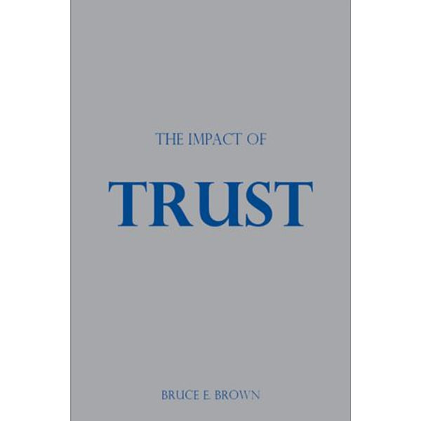 The Impact of Trust - Bruce E. Brown | Karta-nauczyciela.org