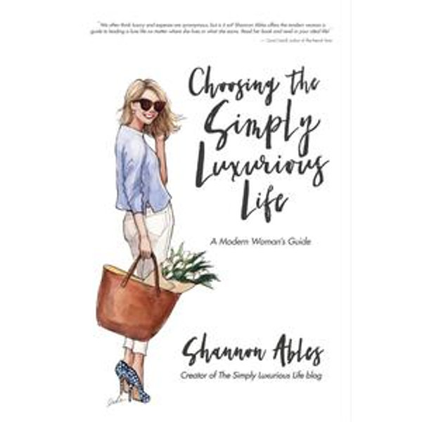 Choosing The Simply Luxurious Life - Shannon Ables | Karta-nauczyciela.org