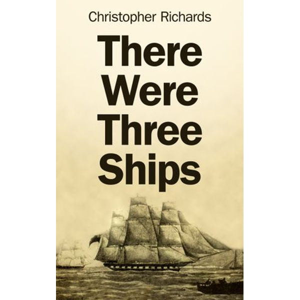 There Were Three Ships - Christopher Richards | Karta-nauczyciela.org