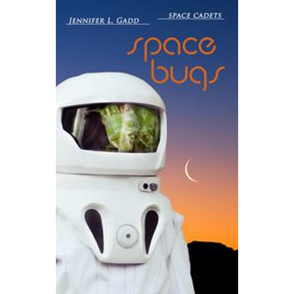 Space Bugs - Jennifer L. Gadd | Karta-nauczyciela.org