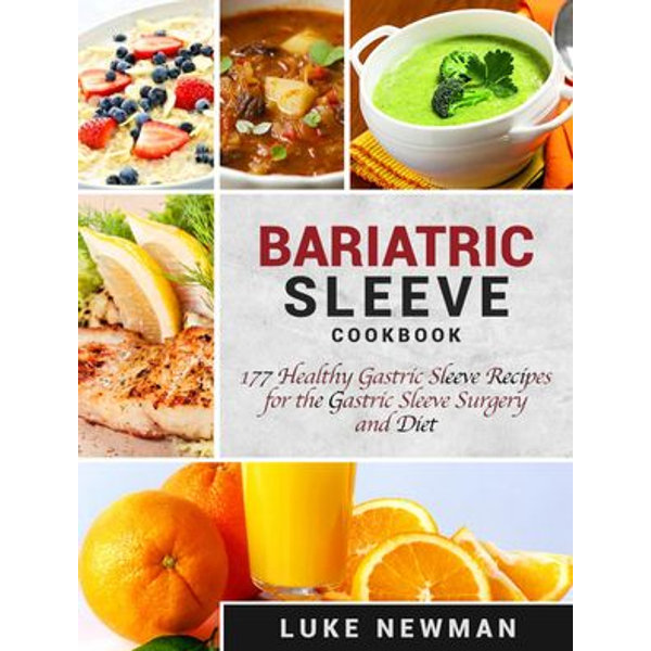 Bariatric Sleeve Cookbook - Luke Newman | Karta-nauczyciela.org