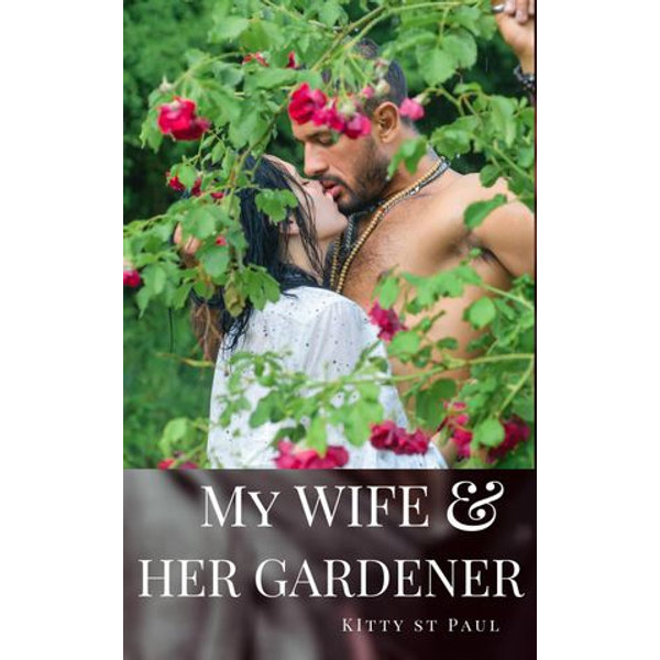My Gardener My Wife And I