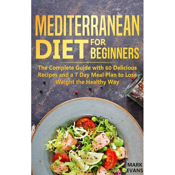 Mediterranean Diet for Beginners - Mark Evans | Karta-nauczyciela.org