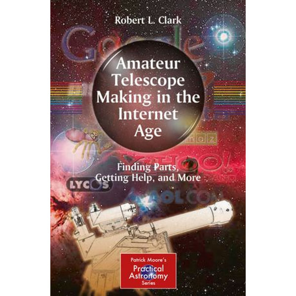 Amateur Telescope Making in the Internet Age - Robert L. Clark | 2020-eala-conference.org