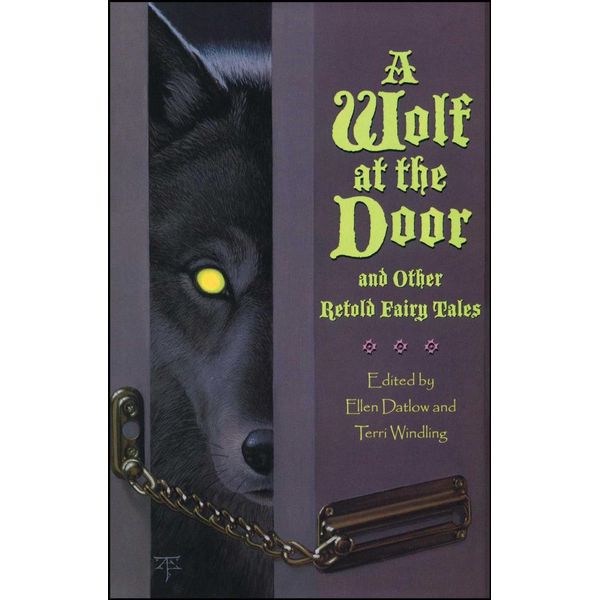 A Wolf at the Door - Ellen Datlow (Editor), Terri Windling (Editor), Tristan Ellwell (Illustrator) | Karta-nauczyciela.org