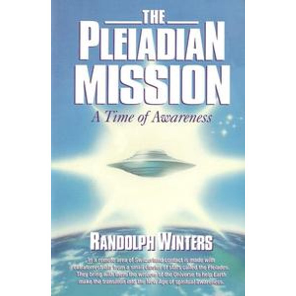 The Pleiadian Mission - Randolph Winters | Karta-nauczyciela.org