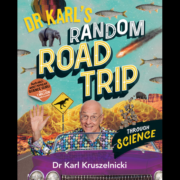 Dr Karl's Random Road Trip Through Science - Karl Kruszelnicki | 2020-eala-conference.org