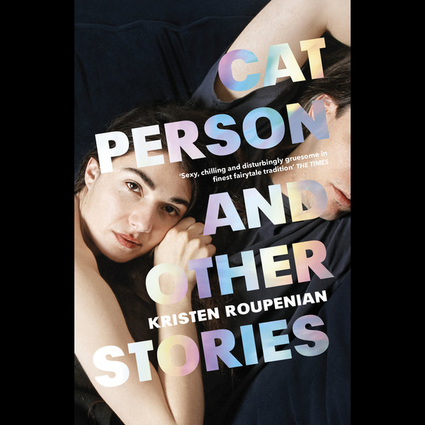 Cat Person and Other Stories - Kristen Roupenian | 2020-eala-conference.org