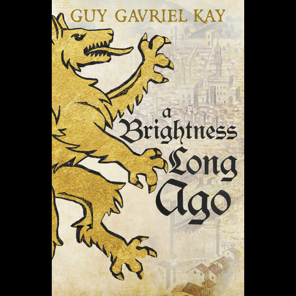 A Brightness Long Ago - Guy Gavriel Kay | Karta-nauczyciela.org