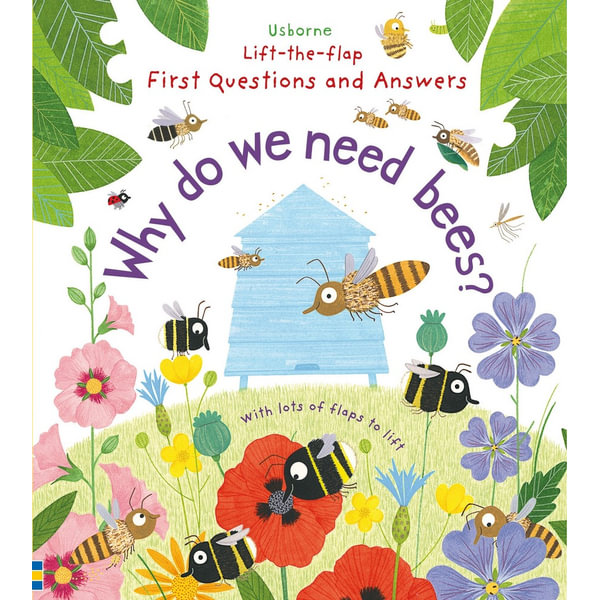 Lift-The-Flap First Questions and Answers : Why Do We Need Bees?, First  Questions and Answers by Katie Daynes | 9781474917933 | Booktopia