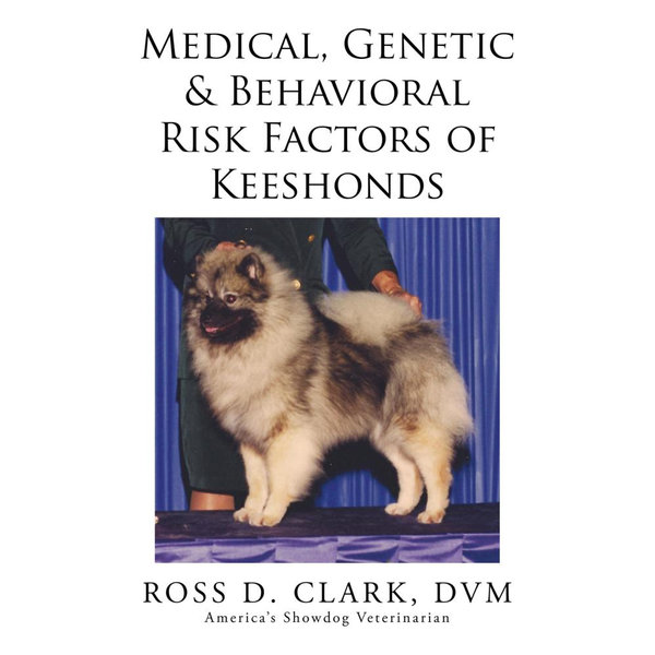Medical, Genetic & Behavioral Risk Factors of Keeshonds - Ross D. Clark | Karta-nauczyciela.org