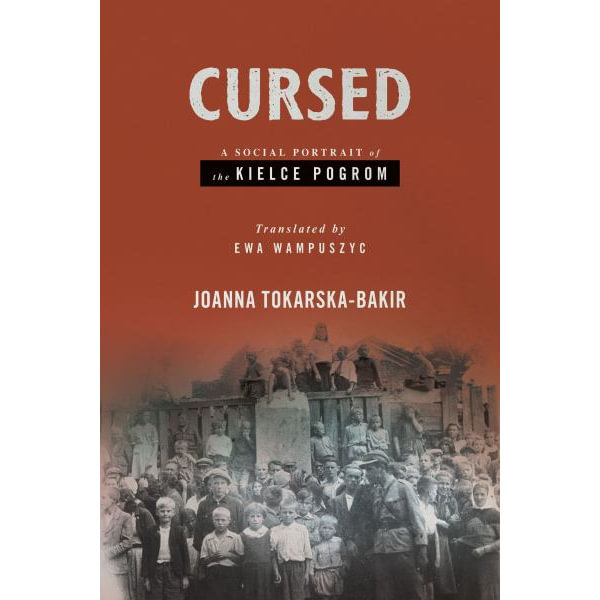 Cursed by Joanna Tokarska-Bakir,Translated by Ewa Wampuszyc, Hardcover