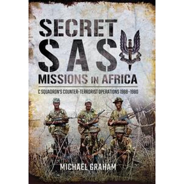 Secret SAS Missions in Africa - Michael Graham | 2020-eala-conference.org