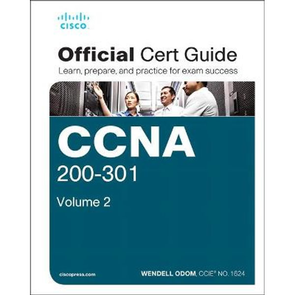 CCNA 200-301 Official Cert Guide, Volume 2