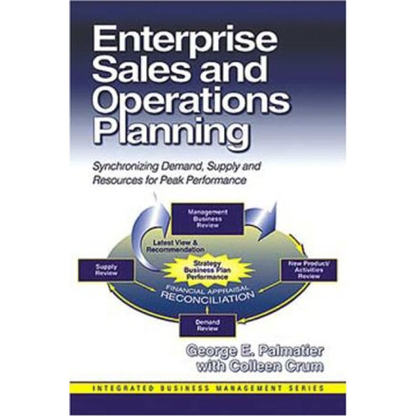 Enterprise Sales and Operations Planning - George Palmatier, Colleen Crum | Karta-nauczyciela.org