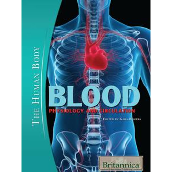 Blood - Kara Rogers, Britannica Educational Publishing (Editor) | Karta-nauczyciela.org
