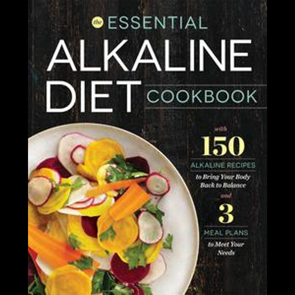The Essential Alkaline Diet Cookbook - Rockridge Press | Karta-nauczyciela.org