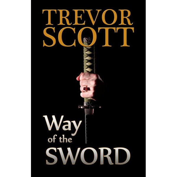 Way of the Sword - Trevor Scott | 2020-eala-conference.org