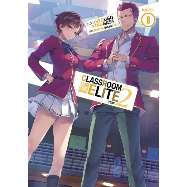 Classroom of the Elite (Light Novel) Vol. 6 ebook by Syougo Kinugasa -  Rakuten Kobo