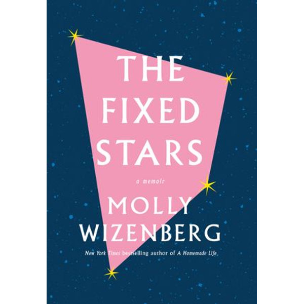 The Fixed Stars - Molly Wizenberg | Karta-nauczyciela.org