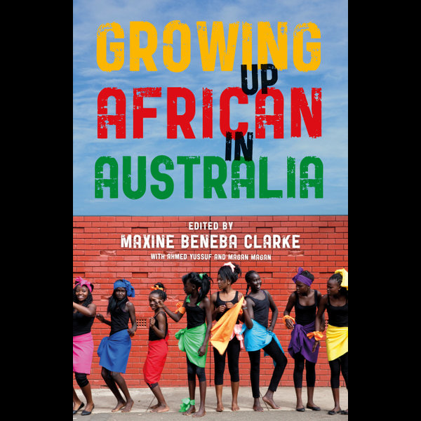 Growing Up African in Australia - Magan Magan, Ahmed Yussuf, Maxine Beneba Clarke (Editor) | Karta-nauczyciela.org