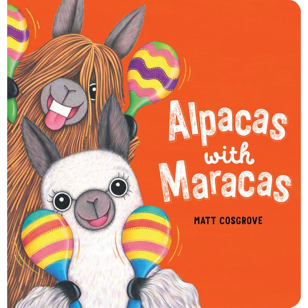 Alpacas with Maracas, Macca by Matt Cosgrove | 9781760979249 | Booktopia