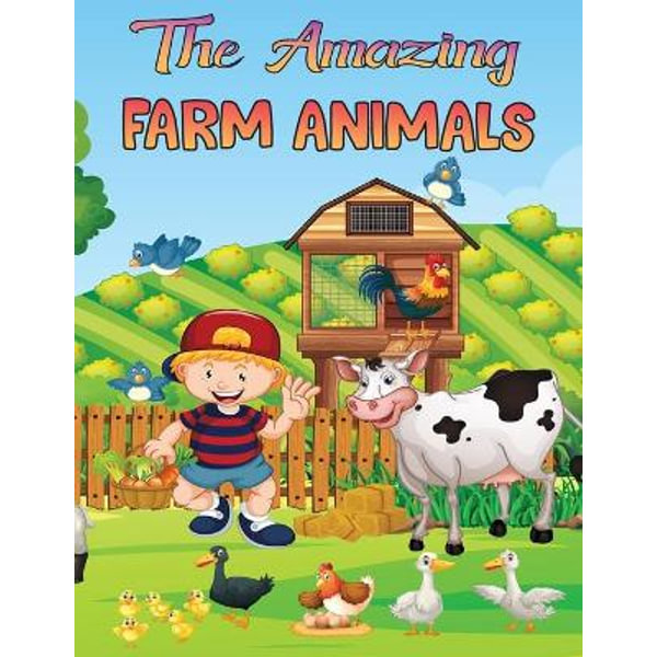 THE AMAZING FARM ANIMALS COLORING BOOK FOR KIDS, Coloring Book For Kids  Ages 4-8: For Kids and Girls | Kids Coloring Book Gift by Meg J. Fantasy |  9781803353623 | Booktopia