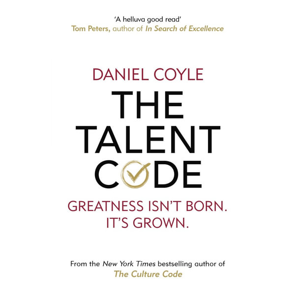 Book Summary - The Talent Code: Greatness Isn't Born. It's Grown. Here's  How. - Readingraphics