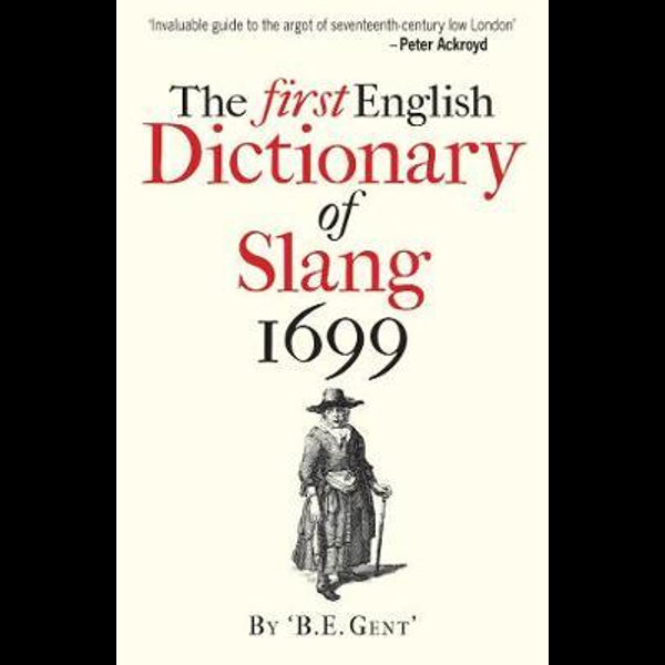 The First English Dictionary of Slang 1699 