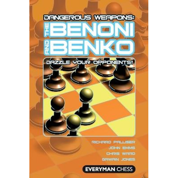 Dangerous Weapons: The Sicilian - John Emms and Richard Palliser – Everyman  Chess