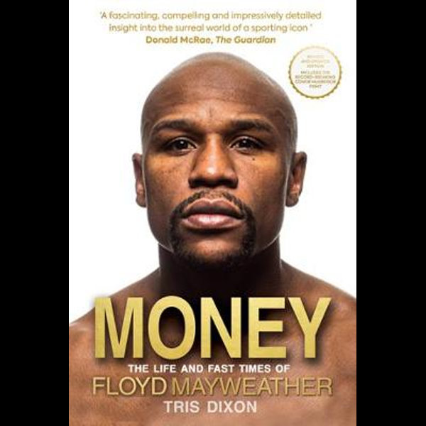 Money: The Life and Fast Times of Floyd Mayweather