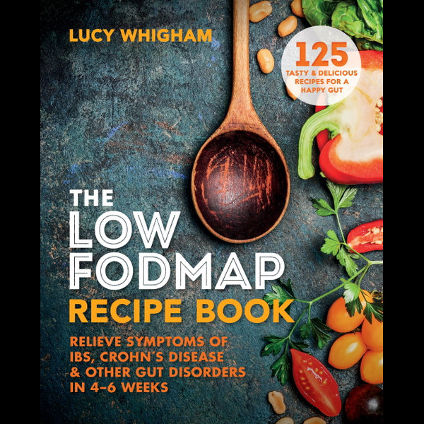 The Low-FODMAP Recipe Book - Lucy Whigham | 2020-eala-conference.org