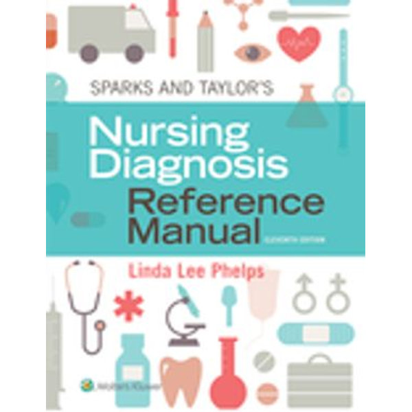 Sparks & Taylor's Nursing Diagnosis Reference Manual - Linda Phelps | 2020-eala-conference.org