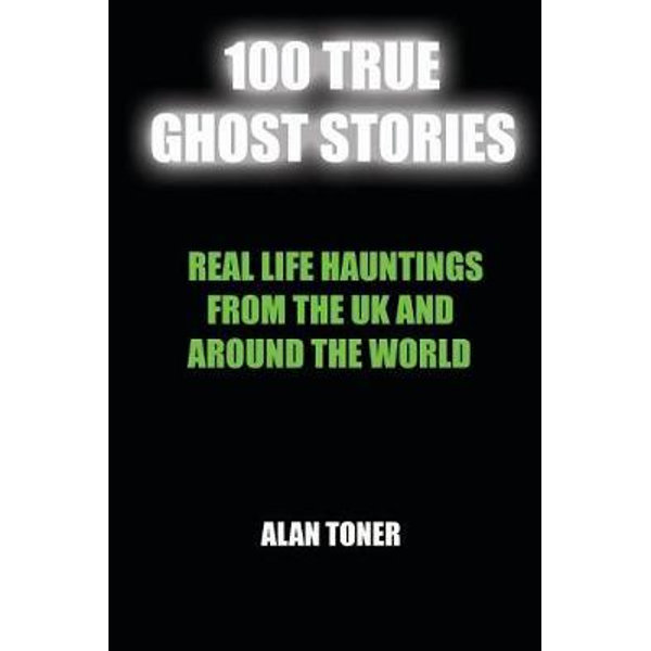 True ghost stories Get True