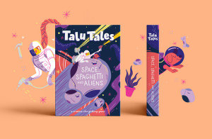 Talu Tales: Space, Spaghetti and Aliens : A creative storytelling game - Annabel Blake