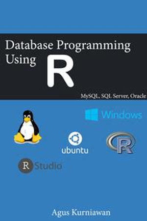Database Programming Using R - Agus Kurniawan