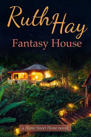 Fantasy House : Home Sweet Home : Book 2 - Ruth Hay